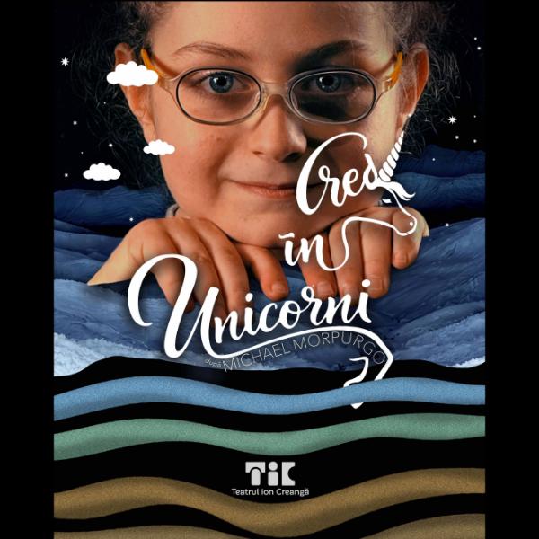 Spectacol copii „Cred în unicorni”
